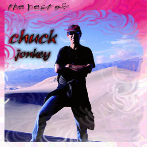 Chuck Jonkey, The Best of